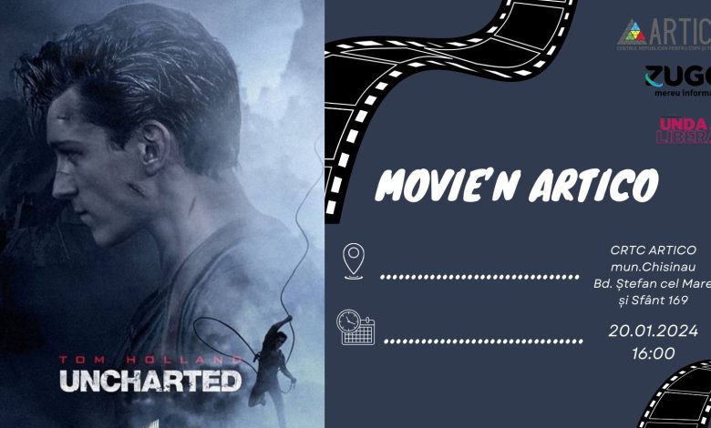 Photo of Ești așteptat să petreci o nouă seară la Movie’n ARTICO. De această dată vei urmări filmul „Uncharted”