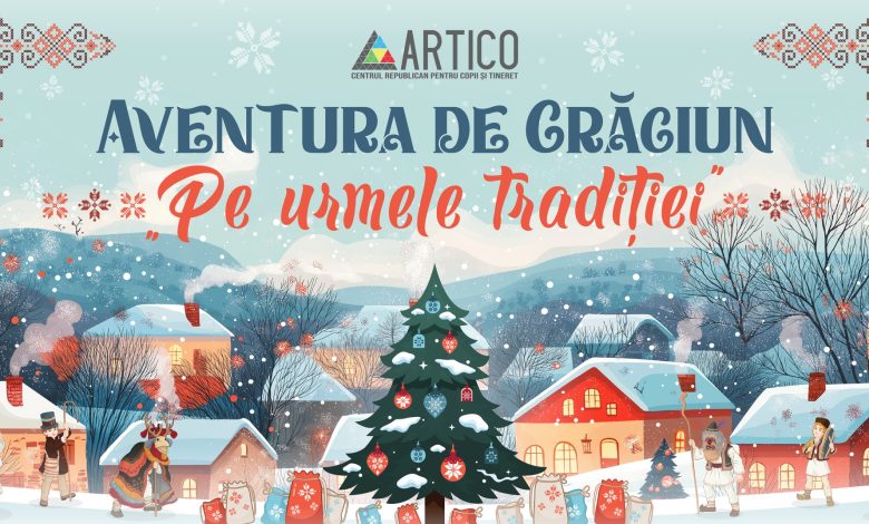 Photo of Ediția a X-a a proiectului „Aventura de Crăciun” din acest an ne duce „Pe urmele tradiției”